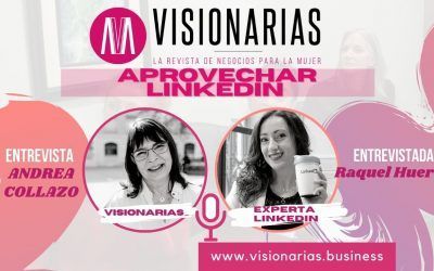 Aprovechar el poder de Linkedin – Entrevista a Raquel HUero