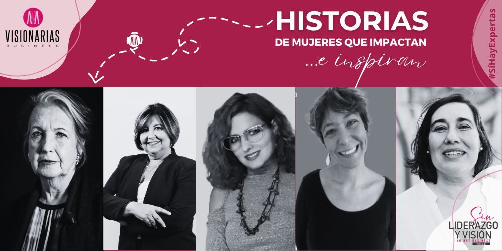 Historias reales de mujeres que inspiran e impactan